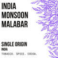 India Monsoon Malabar